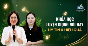 KHÓA HỌC THAY ĐỔI GIỌNG NÓI SAU 8 NGÀY