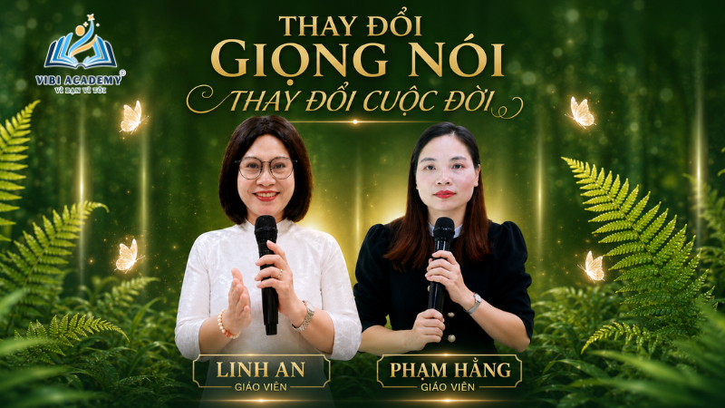 Khóa học luyện giọng nói hay Thay đổi giọng nói thay đổi cuộc đời Vibi Academy