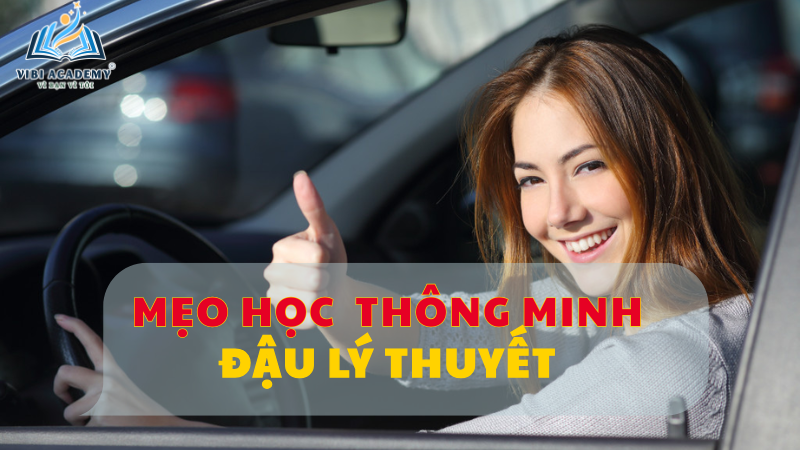 Mẹo học thông minh giúp đạt điểm tuyệt đối lý thuyết lái xe ô tô