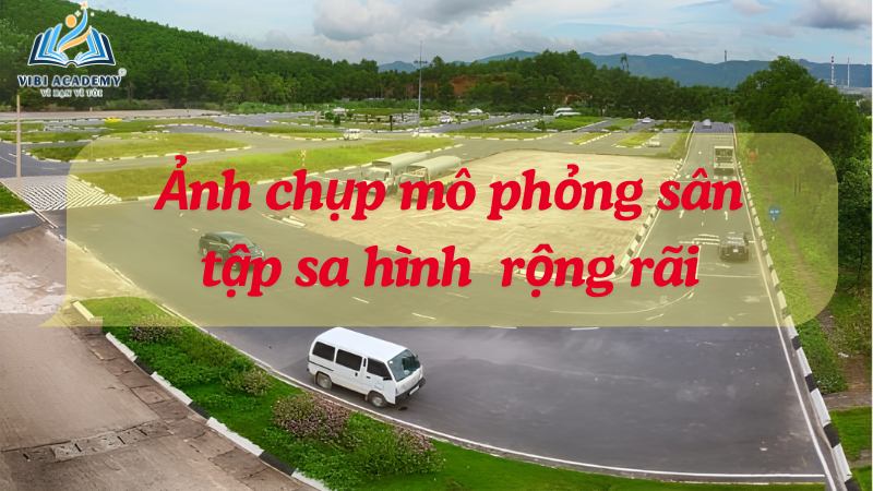 Ảnh chụp mô phỏng sân tập sa hình rộng rãi